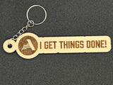 I Get Things Done - Wooden Keychain