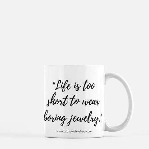 TCB Jewelry Quote Mug